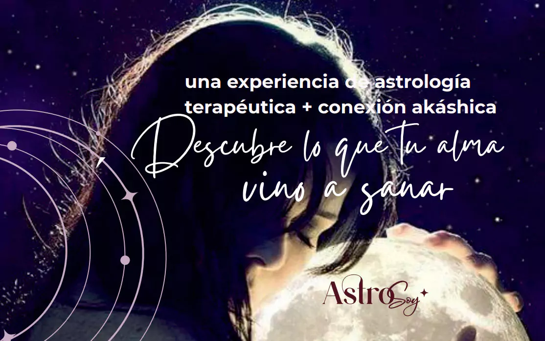 Descubre lo que tu alma vino a sanar astrosoy